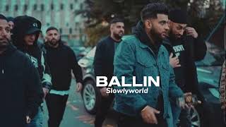 Ballin  SlowedReverb  Karan Aujla [upl. by Yelekalb]