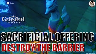 Full Guide Sacrificial Offering  How to Destroy the Barrier World Quest  Genshin Impact [upl. by Zrike]