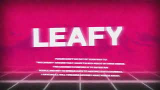 Leafy intro [upl. by Hyland]