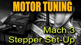 Mach3 Motor Tuning  Upgrading Stepper Motor Procedure [upl. by Ylloj]