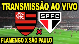 AO VIVO FLAMENGO X SÃO PAULO DIRETO DO ESTÁDIO MORUMBI  BRASILEIRÃO 2023 [upl. by Trebloc]