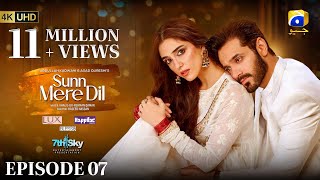 Sunn Mere Dil Episode 07 Eng Sub Digitally Presented by LUX  Happilac Paints and Blesso Cosmetics [upl. by Adnilim]