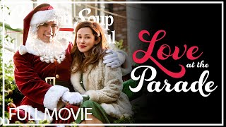 Love At The Parade  FULL MOVIE  Thanksgiving Romance Holiday [upl. by Acinorav801]