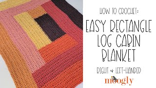 How to Crochet Easy Rectangle Log Cabin Blanket Right Handed [upl. by Ledoux785]