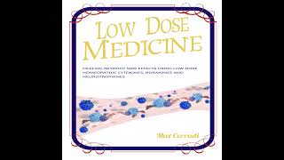 Low Dose Medicine Introduction [upl. by Smitty]