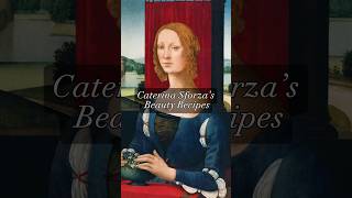 Caterina Sforza Beauty Recipes [upl. by Meehyrb]