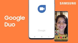 Make video calls on your Galaxy phone with Google Duo  Samsung US [upl. by Ecinaej]