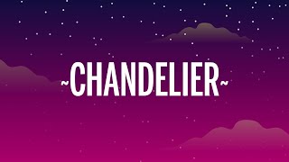 Sia  Chandelier Lyrics [upl. by Roselin665]