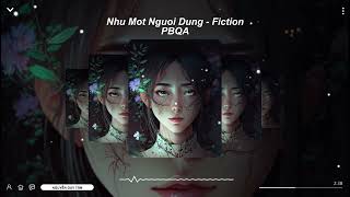 Như 1 Người Dưng Ft Fiction  PBQA remix [upl. by Ettenig]