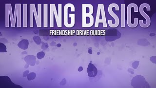 Elite Dangerous Mining Guide 2021  Core amp Laser Mining  Friendship Drive Guides [upl. by Kassandra]