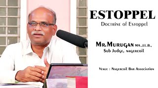 Doctrineofestopel  Doctrine of Estoppel class by MrMurugan Sub Judge Nagercoil [upl. by Carlile367]