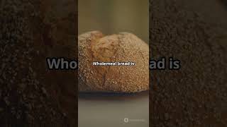 Why Wholemeal Bread is a Must [upl. by Consuelo]