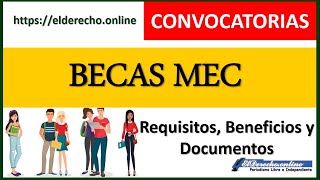 💰 Becas MEC 20222023 Requisitos Beneficios y Convocatorias [upl. by Namie607]