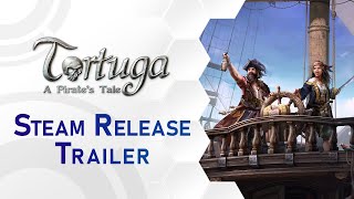 Tortuga – A Pirates Tale  Steam Release Trailer US [upl. by Gridley]