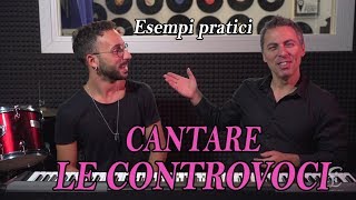 CANTARE LE CONTROVOCI 2  Esempi pratici per imparare [upl. by Yoho]