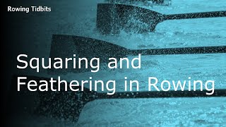 Squaring and Feathering an Oar in Rowing [upl. by Bassett]