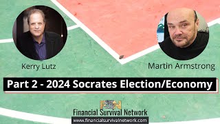 Part 2  Martin Armstrongs Socrates 2024 Election and Economic Forecasts [upl. by Sackey]