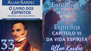 Estudo do Livro dos Espíritos  Allan Kardec CAPÍTULO VI  DA VIDA ESPÍRITA [upl. by Bille764]