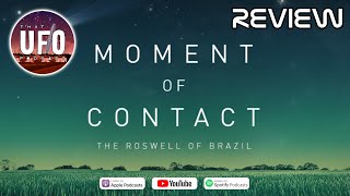 Moment of Contact Documentary Review  That UFO Podcast [upl. by Allister]