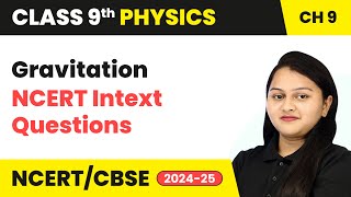 Gravitation  NCERT Intext Questions  Class 9 Physics Chapter 9  CBSE 202425 [upl. by Garik]