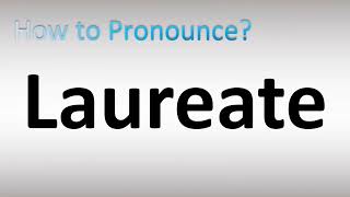 How to Pronounce Laureate [upl. by Bowlds]