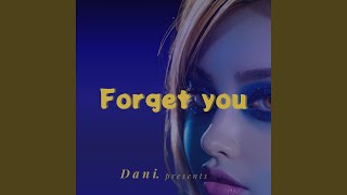 Forget you [upl. by Flin]