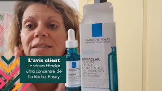 LA ROCHE POSAY  Avis sur le sérum Effaclar ultra concentré  Easypara [upl. by Nonohcle]