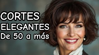 Cortes de Cabello Elegantes para Mujeres de 50 años a Más [upl. by Eisseb]