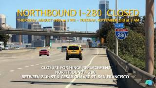 Interstate 280 Northbound Closed Labor Day Weekend [upl. by Aleunamme]