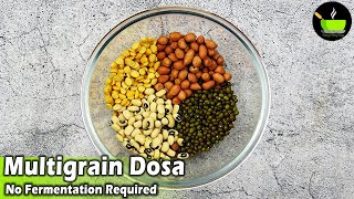 Multigrain Dosa  High Protein Breakfast Recipes  No Fermentation Dosa  Quick amp Easy Breakfast [upl. by Fanchie]