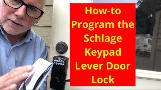 How to Program the Schlage Keypad Lever Door Lock [upl. by Piotr589]