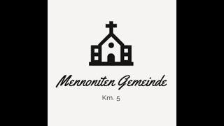 Mennoniten Gemeinde Km 5 [upl. by Leamhsi908]