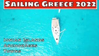 Ep14 Sailing Greece in 2022 Best places to sail in Ionian Islands towns anchorages marinas [upl. by Lanza]