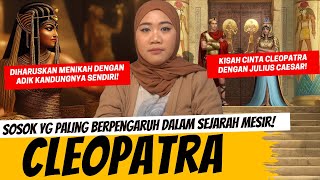 SOSOK YANG PALING BERPENGARUH DALAM SEJARAH MESIR  CLEOPATRA [upl. by Yecies]