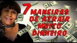 7 Maneiras para atrair Muito [upl. by Eserehc458]