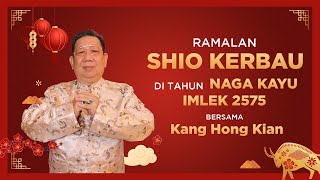 Ramalan Shio Kerbau di Tahun Naga Kayu 2024 Bersama Kang Hong Kian  Sonora Fengshui [upl. by Hauger]