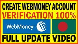 How to create webmoney account and verify from Bangladesh  2018 New Update Part 01 [upl. by Doherty552]