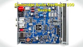 Cambridge Audio DacMagic 100 Review [upl. by Yerga]