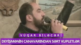 Vüqar Biləcəri  Deyişmənin canavarından sərt kupletlər [upl. by Varden]