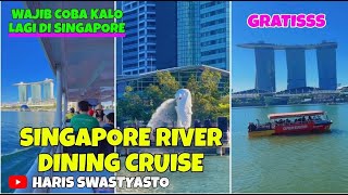 SINGAPORE RIVER DINING CRUISE ‼️ PETUALANGAN SERU NAIK KAPAL DI SINGAPURA [upl. by Hanauq893]