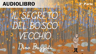 Il segreto del Bosco Vecchio di Dino Buzzati  28  Audiolibro in Italiano [upl. by Mikael876]