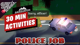 30 Minutes Sneaky Sasquatch Activities  Police Job [upl. by Artair]