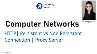 Computer Networks Persistent and Non persistent  HTTP connection  proxy server  Hindi [upl. by Attenod276]