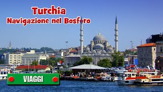 TURCHIA  NAVIGAZIONE NEL BOSFORO  Bogaziçi  Tra due continenti  di Sergio Colombini [upl. by Ylus934]