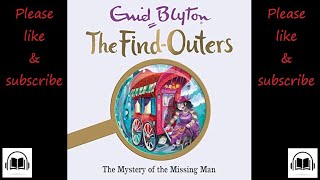 Five find outers The mystery of the missing man by Enid Blyton full audiobook book number 14 [upl. by Lian]