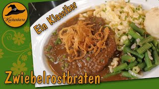 Gedünsteter Zwiebelrostbraten ein Klassiker aus Omas Küche [upl. by Ydok]