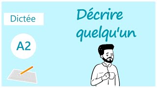 Dictée en français facile  décrire quelquun 50 mots [upl. by Einaffit]