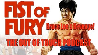 Fist of Fury Review  The Out of Touch Podcast Episode 134 [upl. by Christoph]