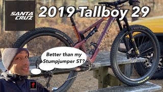 2019 Santa Cruz Tallboy 29  Test Ride and Review  How does it stack up to my 2019 Stumpjumper ST [upl. by Htesil]