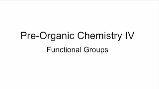 Pre organic Chemistry IV Functional Groups [upl. by Ahtrim]